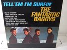 The Fantastic Baggys Tell 'em I'm Surfin' LP VINYL ALBUM LATER PRESS