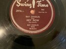 78 Rpm Ray Charles On Swing Time #297 Hey Now/baby Won’t You Please Come Home E+