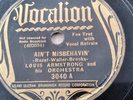 Louis Armstrong 78rpm Single 10-inch Vocalion Records #3040 Ain’t Misbehaving