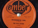 Doo Wop 78 FIVE SATINS Wonderful Girl EMBER E-1008 V+ HEAR 519