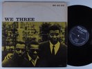 ROY HAYNES/PHINEAS NEWBORN/PAUL CHAMBERS We Three NEW JAZZ LP VG+ mono promo i