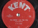 Blues 78 B.B. KING You Know I Go For You KENT 301 E- HEAR 408