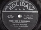 Doo Wop 78 BOP-CHORDS When I Woke Up This Morning HOLIDAY 2603 HEAR 502