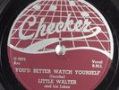 Blues 78 LITTLE WALTER You'd Better Watch Yourself CHECKER 799 E-/V+ HEAR 644