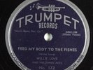 Blues 78 WILLIE LOVE Feed My Body To The Fishes TRUMPET 172 E- HEAR 522