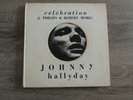 Johnny Hallyday -Célébration Philips et Robert Morel complet avec 45T EP. BE