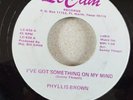 Northern  Soul-Phyllis Brown - I've  Got Something On MY Mind Le-Cam