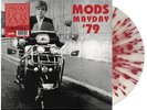Mods Mayday '79 (Splatter Vinyl) LP   RADIATION REISSUES