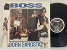 Bo$$ – Born Gangstaz LP 1993 US ORIG Chaos Hip Hop 2 PAC Dr. Dre N.W.A. Rap BOSS