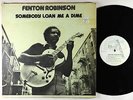 Fenton Robinson - Somebody Loan Me A Dime LP - Alligator VG+ PROMO