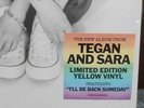 Tegan and Sara Hey I'm Just Like You YELLOW Vinyl LP New Sealed Limited Edition