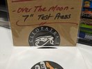 Robert Calvert Over The Moon 7 in. single TEST PRESSING only 4 copies (Hawkwind)