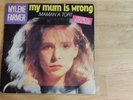 Mylene Farmer My Mum Is Wrong 45T
