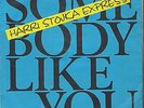 Harri Stojka Express - Somebody Like You (7