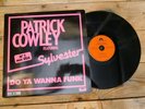 PATRICK COWLEY  SYLVESTER DO YA WANNA FUNK MAXI 45T NO LP VINYLE EX COV EX 1982