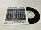 CHARLIE LOPEZ LA ORQ NUEVA CANTA FRANKIE RUIZ SALSA BUENA 45RPM Re-issue
