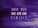 Robert Miles - One And One (Remixes) (12