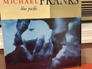 Michael Franks Blue Pacific Vinyl Record In Shrink Columbia House issue