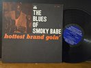 The Blues Of Smoky Babe: Hottest Brand Goin' 1963 Prestige Bluesville Mono RVG