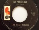The Hesitations - You Can't Bypass Love - Kapp - Original Northern Soul