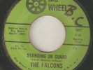 THE FALCONS Standing On Guard I Cant Help It BIG WHEEL NORTHERN SOUL USA 45