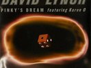 David Lynch Featuring Karen O - Pinky's Dream (Trentemøller & Visionquest Rem...