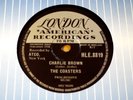 78 RPM-THE COASTERS-CHARLIE BROWN/THREE COOL CATS-LONDON SCARCE