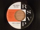Curtis Knight  How Would You Feel/Welcome Home w Jimi Hendrix Garage 1966 RSVP