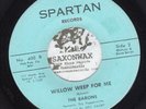 Northern Soul 45 The Barons - I've Been Hurt / Willow Weep (Spartan) Detroit EX