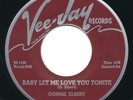 DONNIE ELBERT - Baby Let Me Love / Half As Old - VEE-JAY - Doo Wop R&B 45