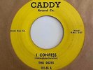 Doo Wop R&B 45 THE DOTS I Confess/I Wish Caddy Orig. HEAR Rare VG+
