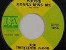 13th FLOOR ELEVATORS You're Gonna Miss Me M- US garage 45 psych Thirteenth HEAR