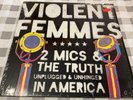 Violent Femmes 2 Mics & The Truth: Unplugged Unhinged In America, Ltd Ed #92 LP