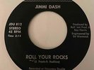 Private Bonehead Hard Rock 45 JIMMI DASH Roll Your Rocks/I Can't Take It HEAR