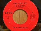ATTRACTIONS Burn Up Some Road Back To My Baby DE-TO Soul 45 Time Goes By So Slow