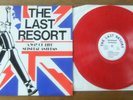 THE LAST RESORT...A WAY OF LIFE SKINHEAD ANTHEMS...RED VINYL LP....PUNK ROCK..OI