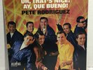 LP PETE RODRIGUEZ OH THAT'S NICE AY,QUE BUENO - ALEGRE LPA -860 (1967) / VG/VG+