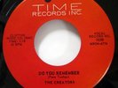 CREATORS 45 Do You Remember / Theres Going to be an Angel TIME VG++ dwop Sw 332