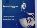Drew Higgins 45 Darlin Yes Indeed / Think About Me - Rare 70's New England AOR