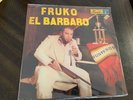 FRUKO EL BARBARO  EL BÁRBARO  ON FUENTES RECORDS / NICE VG+