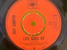 Roy Harper – Life Goes By / Nobody's Got Any Money In The Summer UK 7