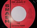 The Satisfactions Take It Or Leave It Smash Northern Soul Oldie