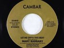 Modern Soul 45 - Mary Barbary - Let Me Off'a This Beat - Cambar - VG++
