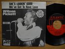 WILSON PICKETT She's Lookin' Good / We've Got To... 45 7