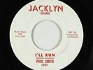 Northern Soul 45 - Paul Smith - I'll Run - Jacklyn