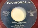 * GEORGE SMITH Out Of This World/If She Walked RARE NORTHERN SOUL Bojo 45 Hear