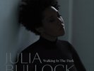 Julia Bullock Walking in the Dark (Vinyl) 12