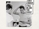 CHET BAKER I FALL IN LOVE TOO EASILY / MUSIC LEGENDS COLLECT (Vinyl) (UK IMPORT)