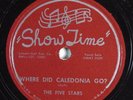 R&B Doo Wop 78 FIVE STARS Where Did Caledonia Go? SHOW TIME 1102 E+/E HEAR 835