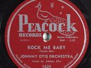 R&B 78 JOHNNY OTIS Rock Me Baby PEACOCK 1625 E HEAR 1225
